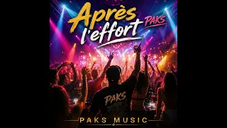 "Après L'Effort " Version Officielle (Remastered 2026)_Paks [PAKS MUSIC]