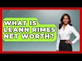 What Is LeAnn Rimes Net Worth - The Musician Encyclopedia