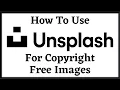 How to Use Unsplash For Copyright Free Images