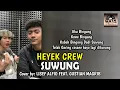 Download Lagu Lisef Feat Gustian Magrib (ANDERS) - Suwung Cover by Heyek Crew