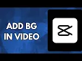 How to Add Background Picture in your Video on CapCut EASY GUIDE