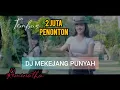 Download Lagu DJ MEKEJANG PUNYAH - Remonatha