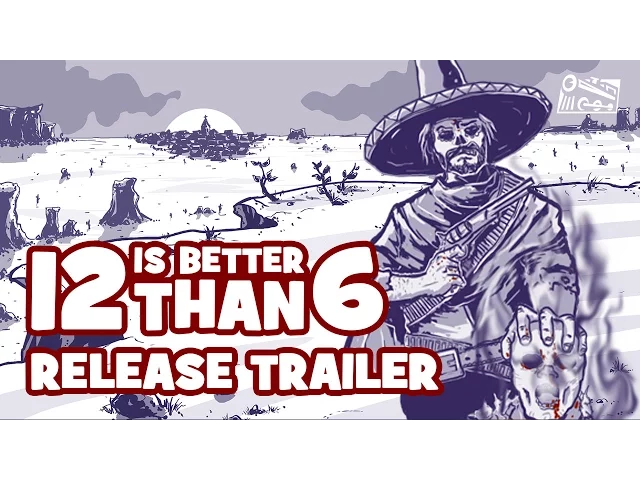 12 is Better Than 6 – Release Trailer