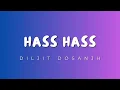 Hass Hass | Diljit Dosanjh | Sia