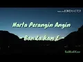 Lirik Lagu Karo || Narta Perangin Angin - Ban La Kam E