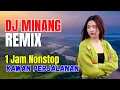 Download Lagu 1 Jam Full Remix Minang Semangat Kerja Terbaru Full Bass DJ Minang Terbaru 2025 Kawan Perjalanan
