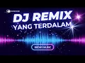 Lagu DJ Yang Terdalam Remix Full Bass Viral TikTok 2025