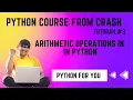 Python Course From Crash Arithemtic Operations in Python Tutorial