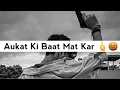 Download Lagu Aukat Ki Baat Mat Kar 🖕🤬 | Angry Boy Attitude Shayari Status | Killer Attitude Status | Shayar Usman