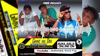 talk n do ft c shinoa gimme ma doh official audio prd by xtra0dinaire
