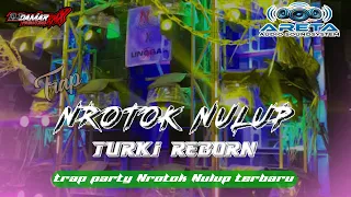 dj trap nrotok turki reborn terbaru viral 
