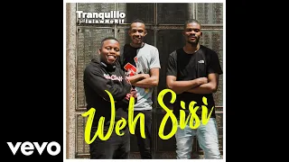 tranquillo weh sisi official audio ft lulownorif
