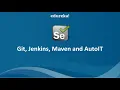 GIT Jenkins Maven and AutoIT Selenium with Java Basics to Advanced Interview Module 11