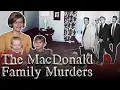 The MacDonald Family Murders | True Crime