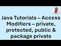 Java Tutorial 50 - Access Modifiers private protected public package private
