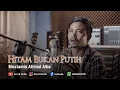 Download Lagu Hitam Bukan Putih - Mega Mustika (Cover by Mustamin)