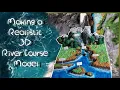 Making a Realistic 3D River Course Model