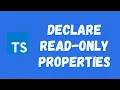 28 Declare Readonly Properties in the Typescript Class
