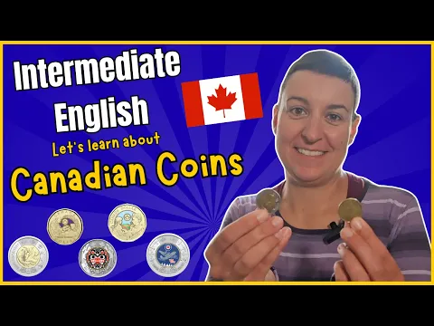 Inglés de la vida real: Canadian Coins! | Input comprensible B1 Intermedio