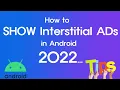 How to show Admob Interstitial Ads in android App in 2022