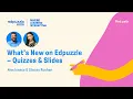 What s New on Edpuzzle - Quizzes Slides