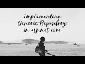 Implementation of Generic Repository in Asp Net Core