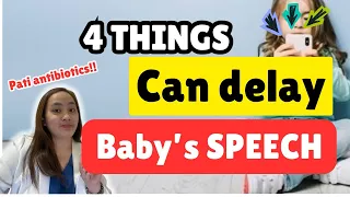 4 THINGS THAT CAN DELAY BABY’s SPEECH by pedia mom