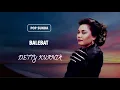 Download Lagu POP SUNDA DETTY KURNIA - BALEBAT