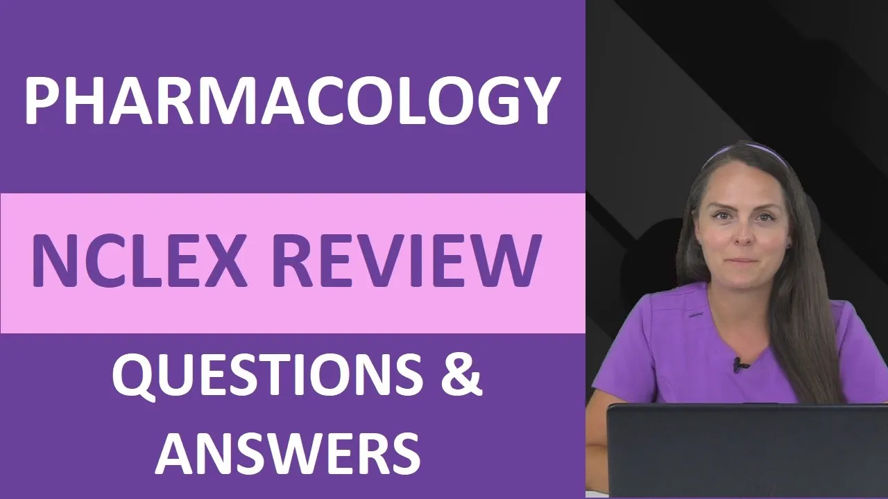 Pharmacology NCLEX Review Questions for Nursing Students