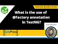 What is the use of Factory annotation in TestNG Selenium Interview Question