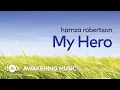 Download Lagu Hamza Robertson - My Hero | Official Lyric Video
