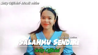 terbaru lagu joget mix 2024 salahmu sendiri cover setty official