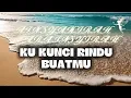 Ain Syakirah \u0026 Fara Insyirah - Ku Kunci Rindu Buatmu (Official Music Lyrics)