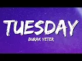 Download Lagu Burak Yeter - Tuesday (Lyrics) ft. Danelle Sandoval