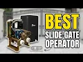 Best Slide Gate Operator 2026 Top 9 Automatic Sliding Gate Openers Ranked