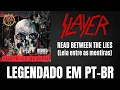 Slayer - Read Between the Lies 1988 LEGENDADO EM PT-BR