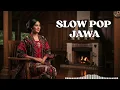 Lagu Slow Pop Jawa 2025 | Rindu \u0026 Kenangan Sepi