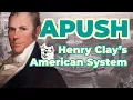 Henry Clay s American System APUSH Unit 4 - Key Concept 4 2