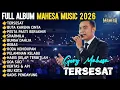 Lagu FULL ALBUM Gery Mahesa – Tersesat | Dangdut Koplo Mahesa Music Terbaru