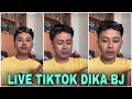 DIKA BJ LIVE TIKTOK || CURHAT TENTANG TIM MAMA LELA ‼️