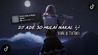 dj ade so mulai nakal slowed reverb viral di tiktok 
