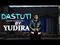 Lagu Dastuti BY Yudira ( OFFICIAL MUSIC VIDEO )