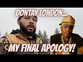 Lagu Dontay London...My Final Apology!