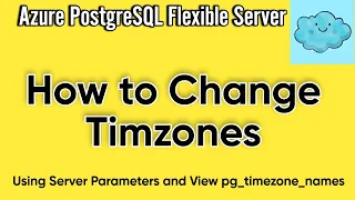 How to Change Timezone in Azure PostgreSQL Flexible Server UST to IST via Server Parameters