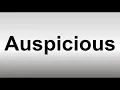 How to Pronounce Auspicious