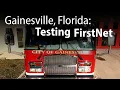 Testing FirstNet in Gainesville Florida