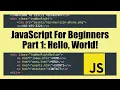 JavaScript For Beginners Part 1 Hello World