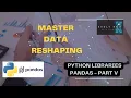Python For Data Science 09 Pandas V - Reshape Your Data Effortlessly in Python with Pandas