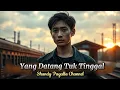Download Lagu Yang Datang Tuk Tinggal - Slow Rock Melayu Menyentuh Hati