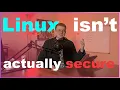 Linux isn t actually secure